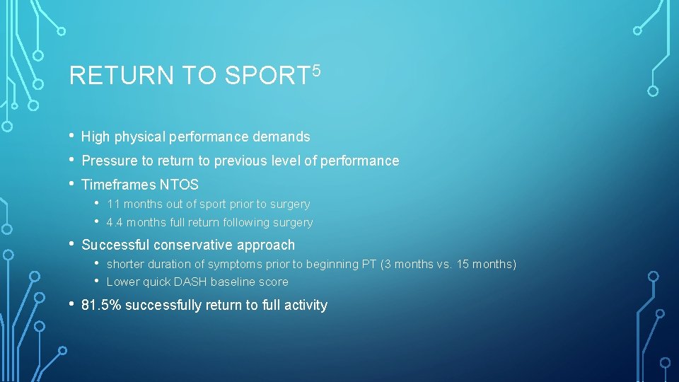 RETURN TO SPORT 5 • • • High physical performance demands Pressure to return