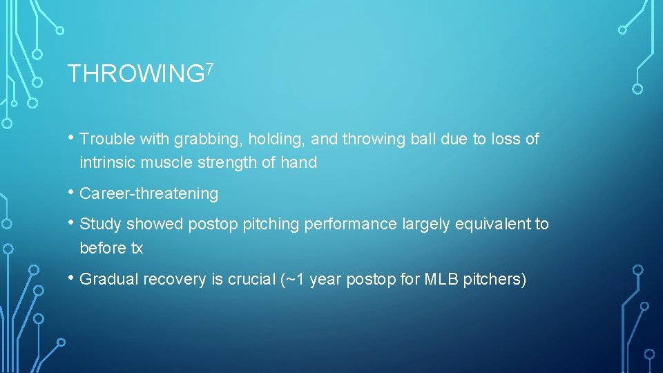 THROWING 7 • Trouble with grabbing, holding, and throwing ball due to loss of