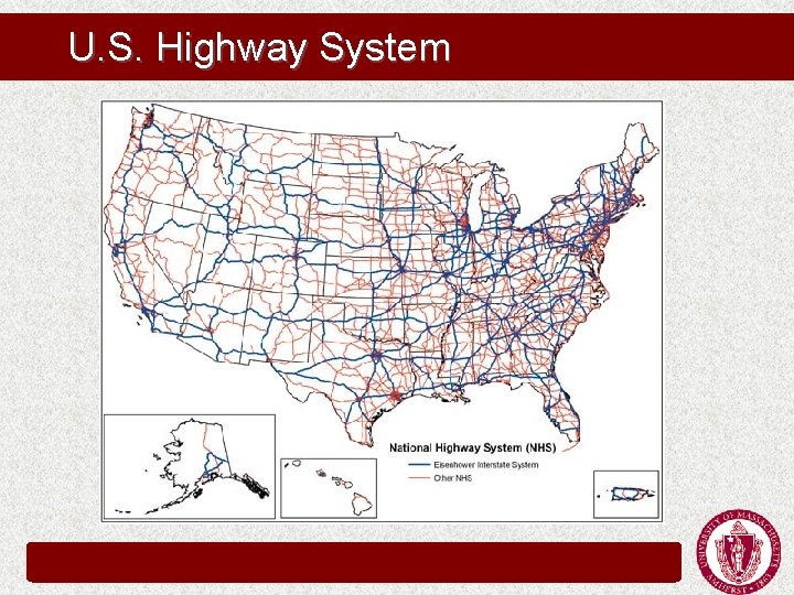U. S. Highway System U. S. Highway System