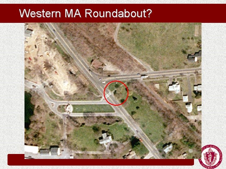 Western MA Roundabout? Western MA Roundabout?