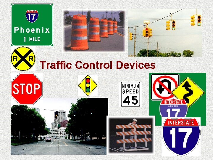 Traffic Control Devices Traffic Control Devices