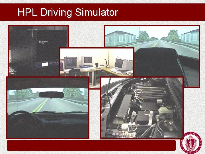 HPL Driving Simulator HPL Driving Simulator
