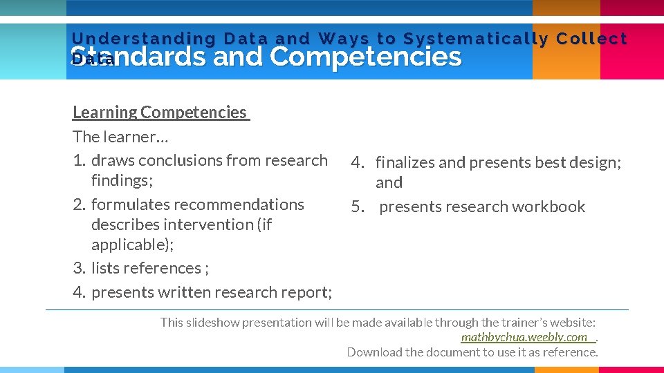 Understanding Data and Ways to Systematically Collect Data Standards and Competencies Learning Competencies The Understanding Data and Ways to Systematically Collect Data Standards and Competencies Learning Competencies The