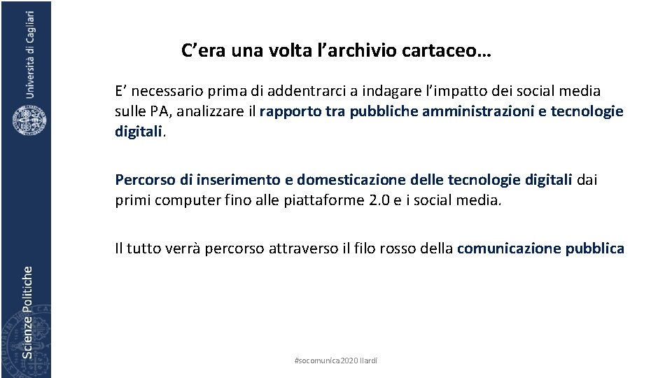 C’era una volta l’archivio cartaceo… E’ necessario prima di addentrarci a indagare l’impatto dei