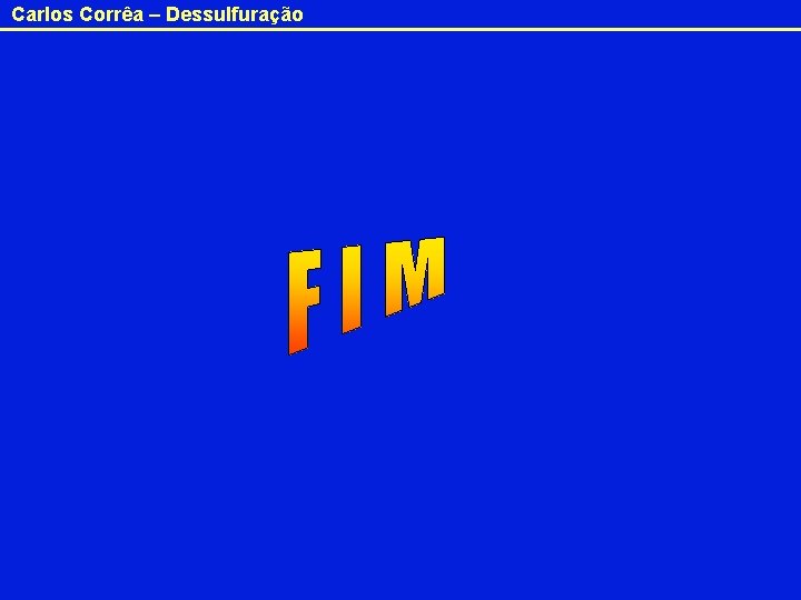 Carlos Corrêa – Dessulfuração Carlos Corrêa – Dessulfuração