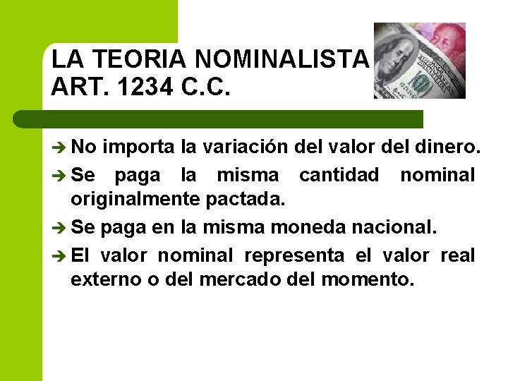 LA TEORIA NOMINALISTA ART. 1234 C. C. è No importa la variación del valor