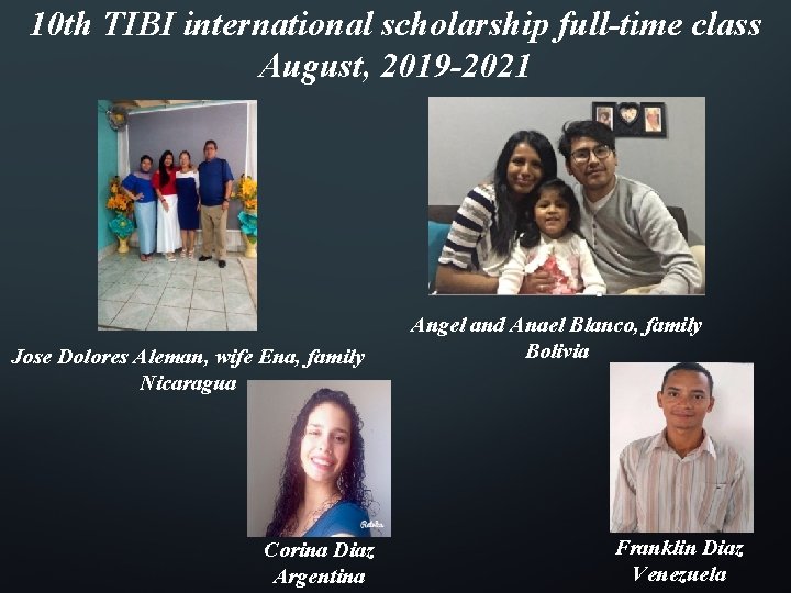 10 th TIBI international scholarship full-time class August, 2019 -2021 Jose Dolores Aleman, wife