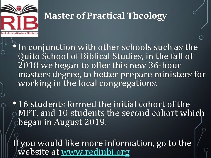 Master of Practical Theology • In conjunction with other schools such as the Quito