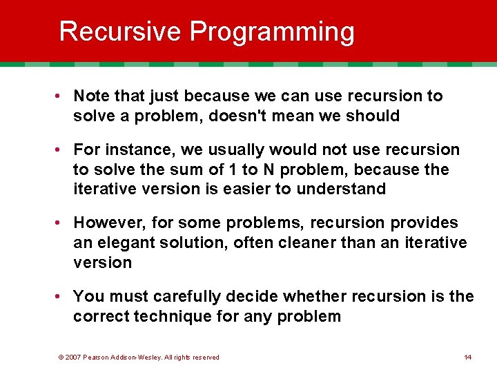 Recursive Programming • Note that just because we can use recursion to solve a Recursive Programming • Note that just because we can use recursion to solve a