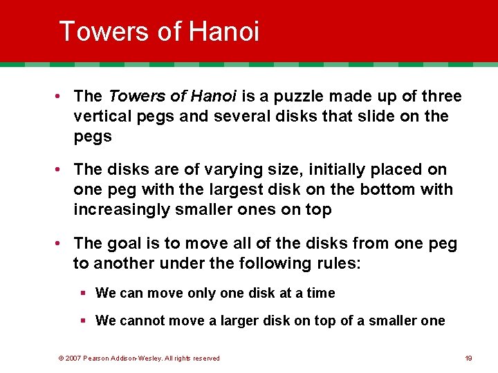 Towers of Hanoi • The Towers of Hanoi is a puzzle made up of Towers of Hanoi • The Towers of Hanoi is a puzzle made up of