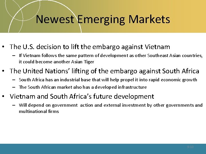 Newest Emerging Markets • The U. S. decision to lift the embargo against Vietnam