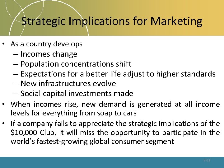 Strategic Implications for Marketing • As a country develops – Incomes change – Population