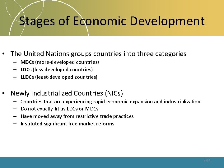 Stages of Economic Development • The United Nations groups countries into three categories –