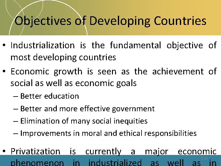 Objectives of Developing Countries • Industrialization is the fundamental objective of most developing countries