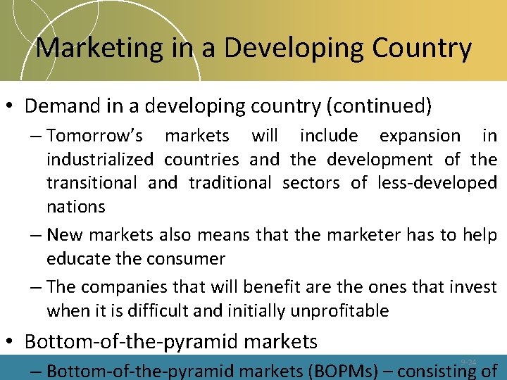 Marketing in a Developing Country • Demand in a developing country (continued) – Tomorrow’s