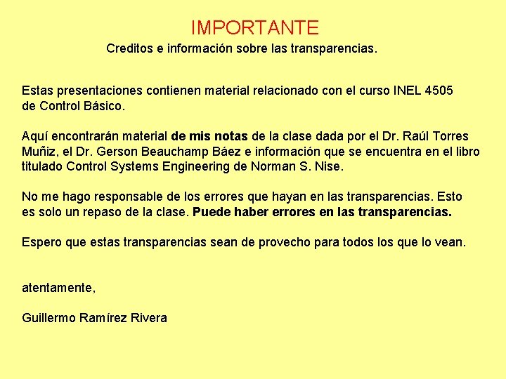 IMPORTANTE Creditos e información sobre las transparencias. Estas presentaciones contienen material relacionado con el IMPORTANTE Creditos e información sobre las transparencias. Estas presentaciones contienen material relacionado con el