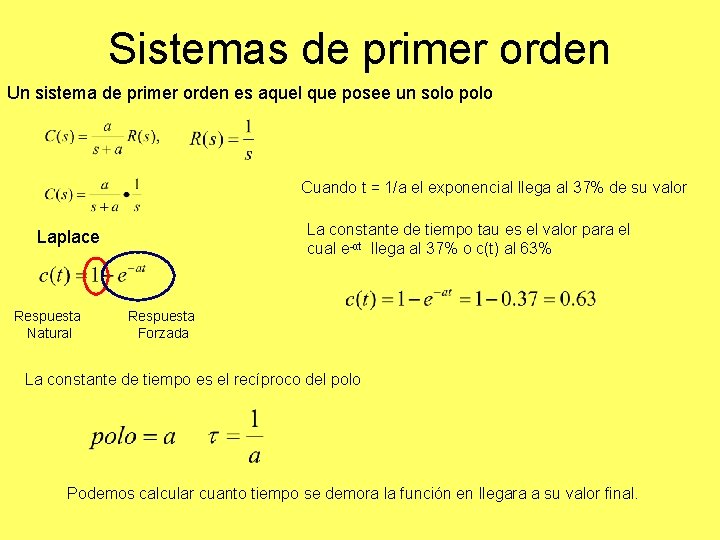 Sistemas de primer orden Un sistema de primer orden es aquel que posee un Sistemas de primer orden Un sistema de primer orden es aquel que posee un