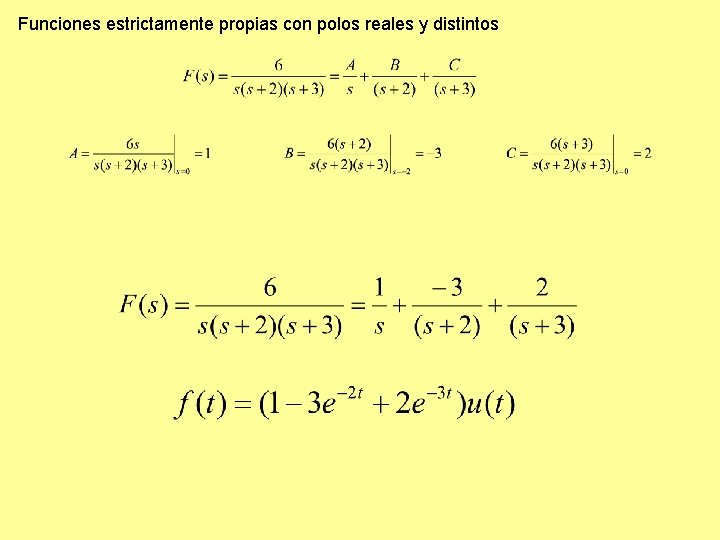 Funciones estrictamente propias con polos reales y distintos Funciones estrictamente propias con polos reales y distintos