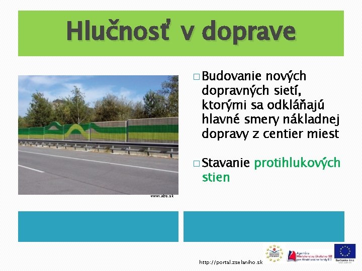 Hlučnosť v doprave � Budovanie nových dopravných sietí, ktorými sa odkláňajú hlavné smery nákladnej