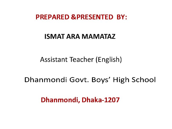 PREPARED &PRESENTED BY: Dhanmondi, Dhaka-1207 