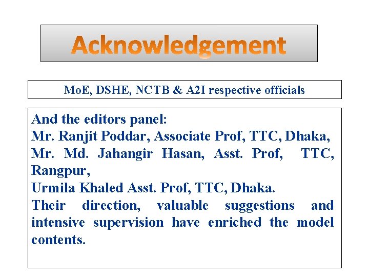 Mo. E, DSHE, NCTB & A 2 I respective officials And the editors panel: Mo. E, DSHE, NCTB & A 2 I respective officials And the editors panel: