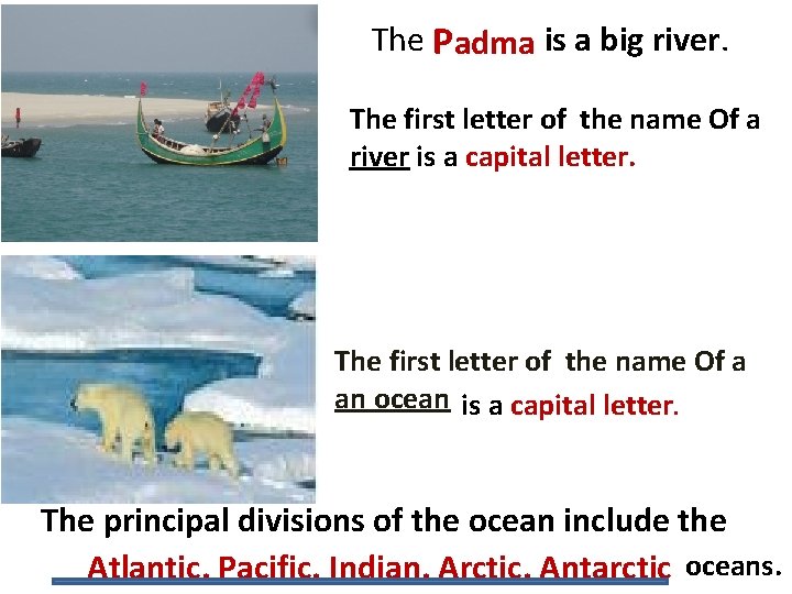 The Padma is a big river. The first letter of the name Of a