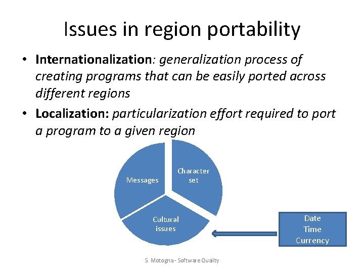 Issues in region portability • Internationalization: generalization process of creating programs that can be