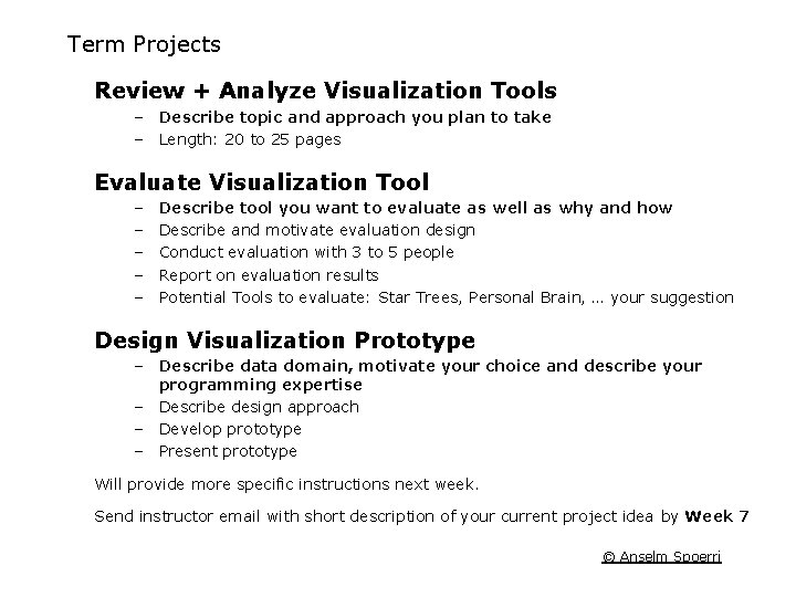 Term Projects Review + Analyze Visualization Tools – Describe topic and approach you plan