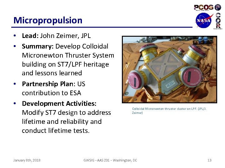 Micropropulsion • Lead: John Zeimer, JPL • Summary: Develop Colloidal Micronewton Thruster System building