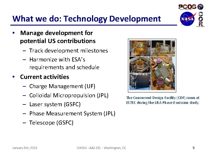 What we do: Technology Development • Manage development for potential US contributions – Track