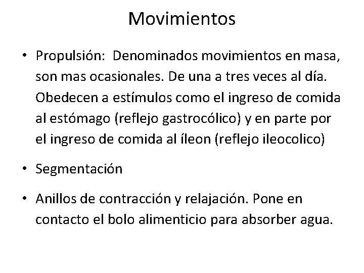 Movimientos • Propulsión: Denominados movimientos en masa, son mas ocasionales. De una a tres