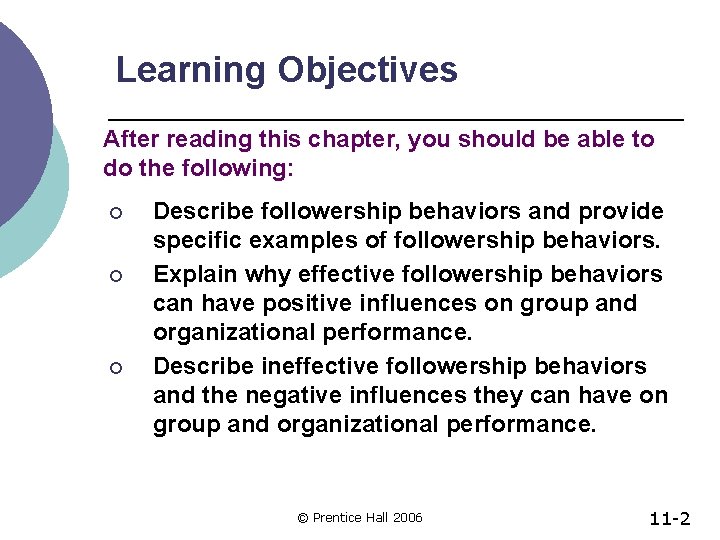 Learning Objectives After reading this chapter, you should be able to do the following: