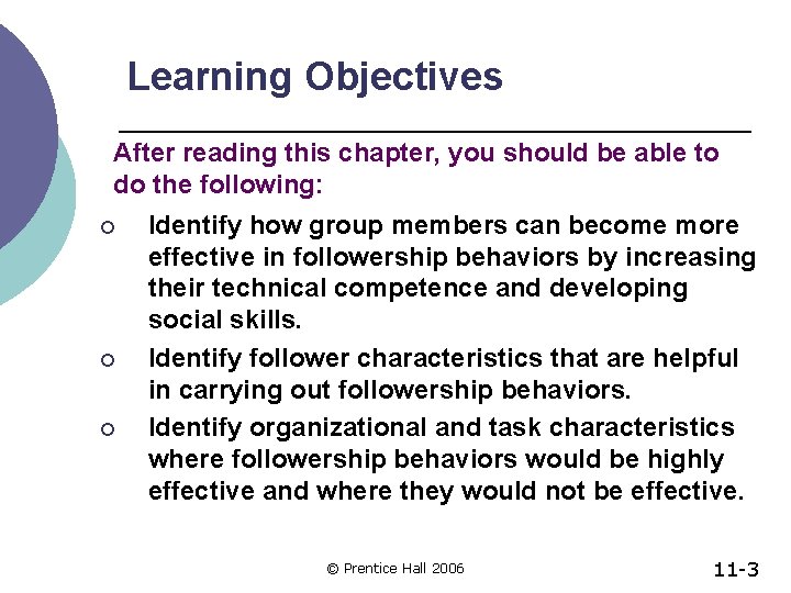 Learning Objectives After reading this chapter, you should be able to do the following: