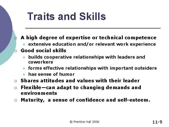 Traits and Skills ¡ A high degree of expertise or technical competence l ¡