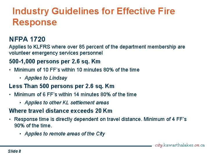 Industry Guidelines for Effective Fire Response NFPA 1720 Applies to KLFRS where over 85