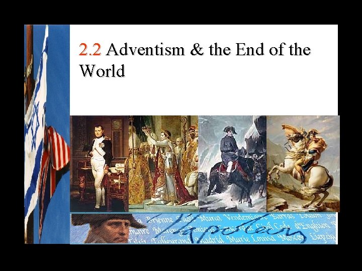 2. 2 Adventism & the End of the World 