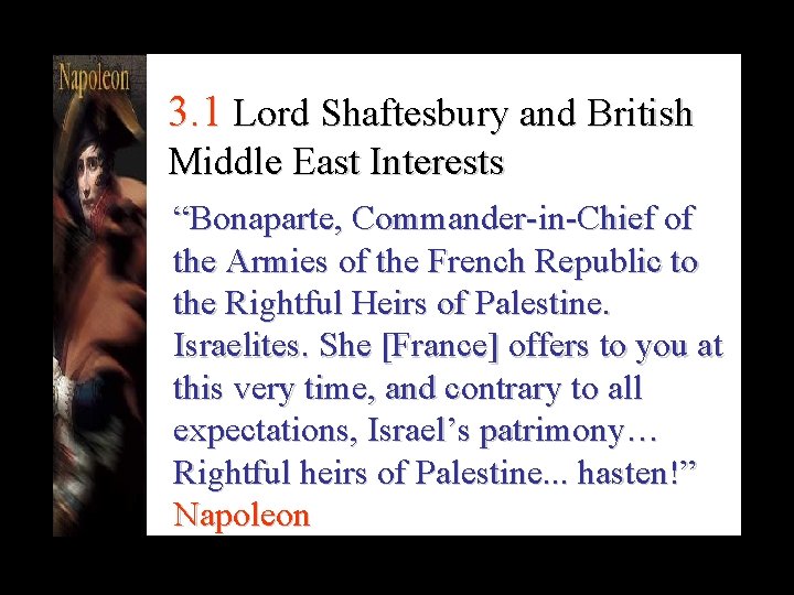3. 1 Lord Shaftesbury and British Middle East Interests “Bonaparte, Commander-in-Chief of the Armies