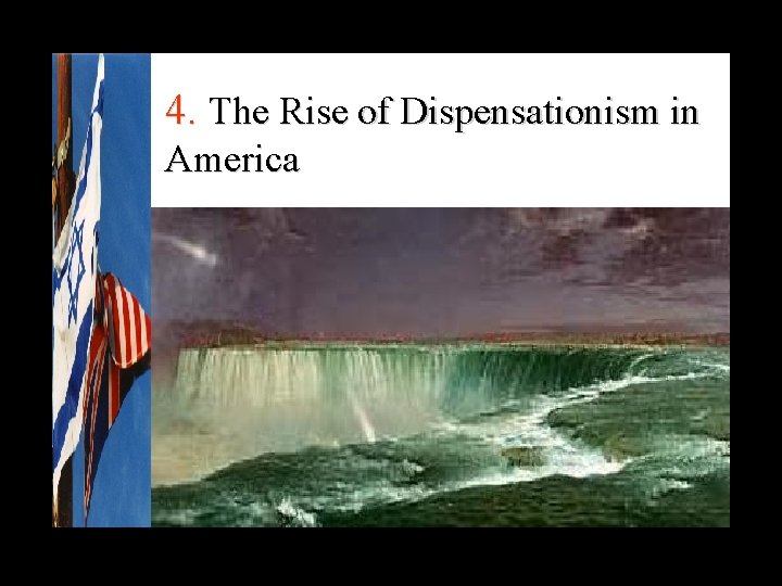 4. The Rise of Dispensationism in America 