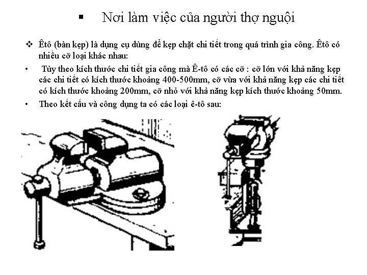 § Nơi làm việc của người thợ nguội v Êtô (bàn kẹp) là dụng