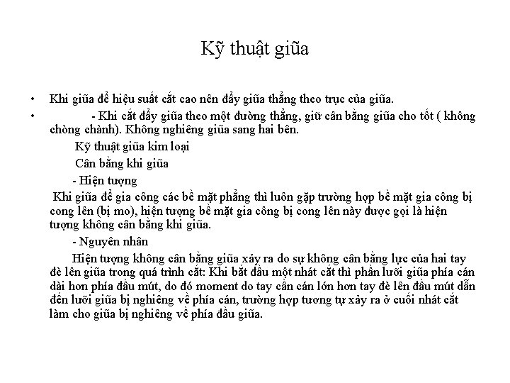 Kỹ thuật giũa • • Khi giũa để hiệu suất cắt cao nên đẩy