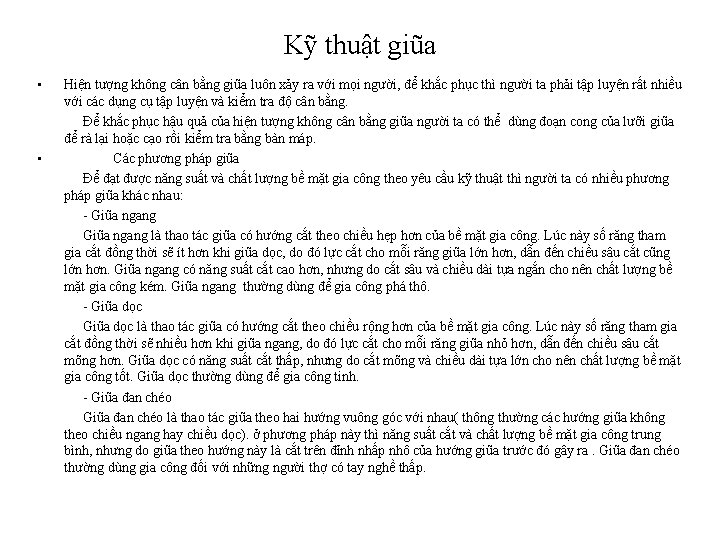 Kỹ thuật giũa • • Hiện tượng không cân bằng giũa luôn xảy ra