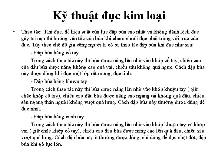 Kỹ thuật đục kim loại • Thao tác: Khi đục, để hiệu suất của