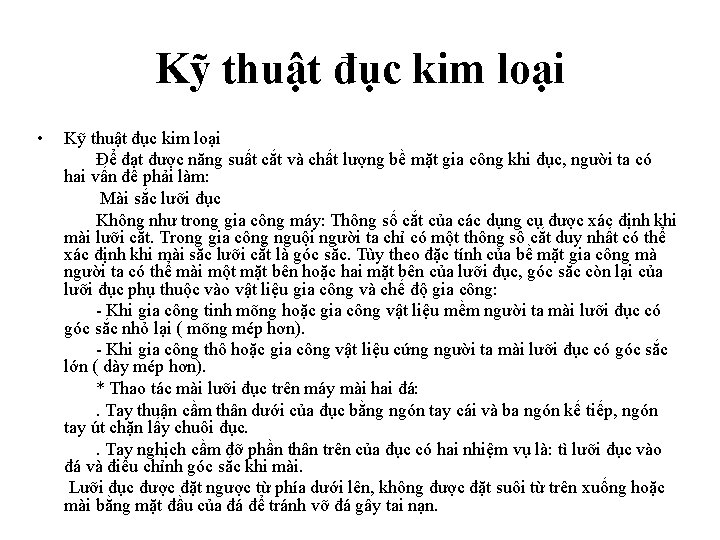 Kỹ thuật đục kim loại • Kỹ thuật đục kim loại Để đạt được