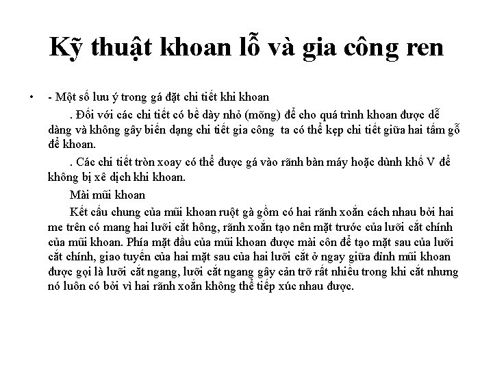 Kỹ thuật khoan lỗ và gia công ren • - Một số lưu ý