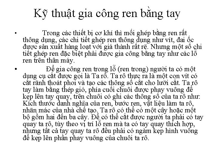 Kỹ thuật gia công ren bằng tay Trong các thiết bị cơ khí thì