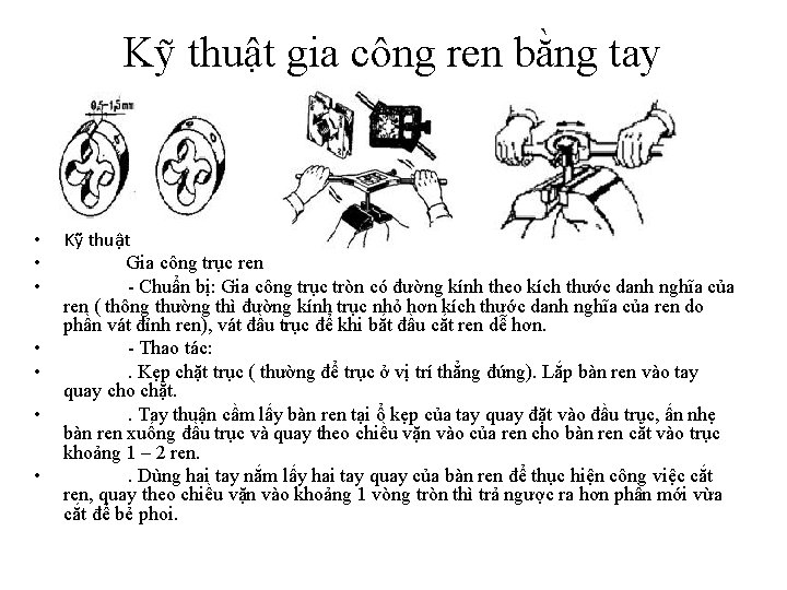 Kỹ thuật gia công ren bằng tay • • Kỹ thuật Gia công trục