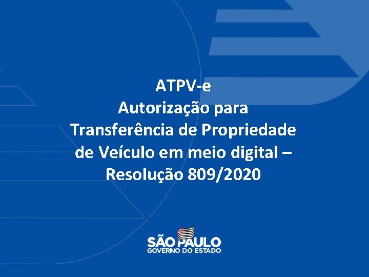 ATPV-e Autorização para Transferência de Propriedade de Veículo em meio digital – Resolução 809/2020