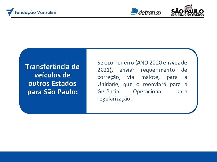 Transferência de veículos de outros Estados para São Paulo: Se ocorrer erro (ANO 2020