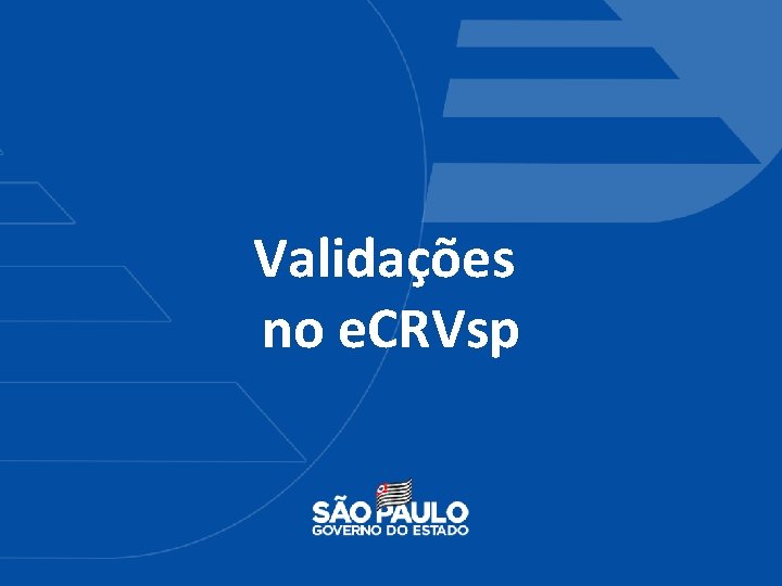 Validações no e. CRVsp 