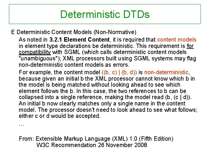 Deterministic DTDs E Deterministic Content Models (Non-Normative) As noted in 3. 2. 1 Element